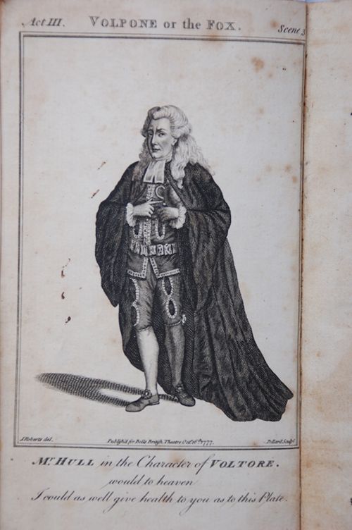 Mr Hull in the Character of Voltore in Volpone, 1778 From John Bell’s edition of Volpone, 1778