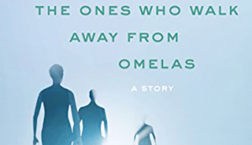 Urusla K Le Guin - The One Who Walk Away from Omelas